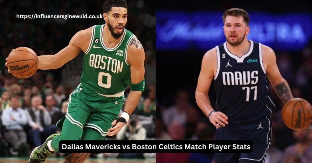 Dallas Mavericks vs Boston Celtics Match Player Stats